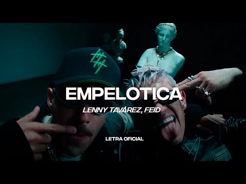 Lenny Tavárez, Feid – EMPELOTICA (Lyric Video) | CantoYo