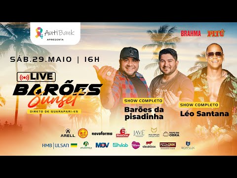 LIVE BARÕES SUNSET | Os Barões da Pisadinha & Léo Santana