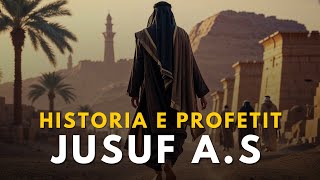 Historia e Profetit Jusuf a.s – Nga Pusi në Pallat: Historia më e Bukur