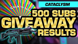 500 Sub Giveaway Results - Cataclysm SMG!
