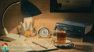 [無廣告版] 安靜地完成每件事 ☕ 柔和鋼琴陪你讀書＆工作｜Soft Piano for Study & Work