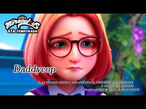 CAPÍTULO 4: DADDYCOP de la 6ta TEMPORADA de LADYBUG y CHAT NOIR | Resumen