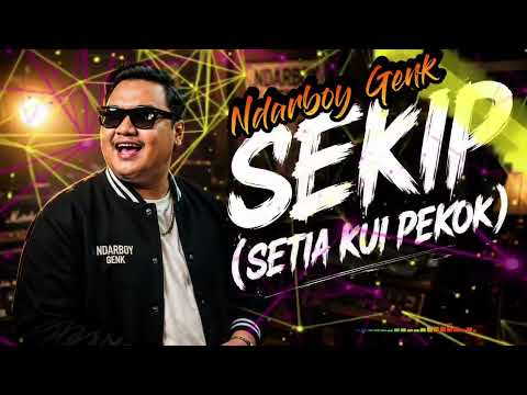 Ndarboy Genk | Sekip ( Setia Kui Pekok ) #trending #musik #lagujawa #ndarboygenk #sekip
