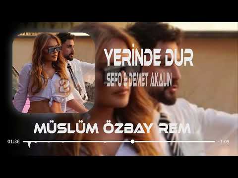 Sefo & Demet Akalın - Yerinde Dur ( Müslüm Özbay Remix )