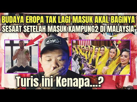 BUDAYA EROPA TAK MASUK AKAL BAGINYA SETELAH IA MASUK  DI KAMPUNG2 MALAYSIA