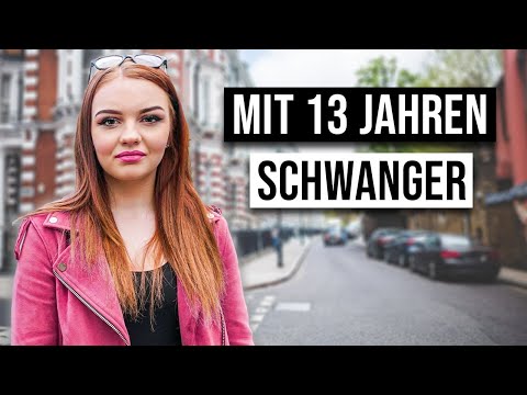 Wie ist das MIT 13 SCHWANGER ZU SEIN?