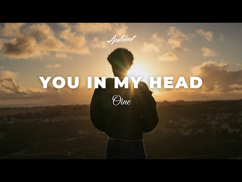 Oine - You in My Head [ambient vocal downtempo]