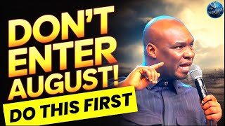 WARNING: Don’t Cross Into AUGUST Without This Prophetic Instruction! | Apostle Joshua Selman