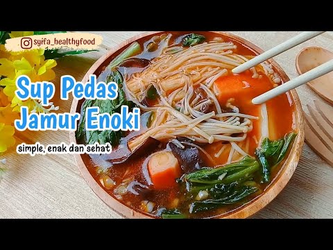 Musim hujan enaknya bikin sup hangat pedas enak dan sehat , kalori aman diet yes