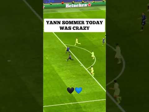 GRANDE YANN SOMMER🖤💙 #inter #interbarcelona #championsleague