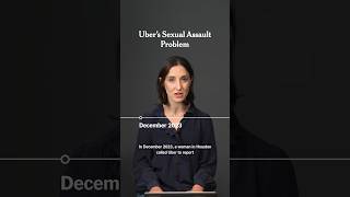 Uber’s Sexual Assault Problem
