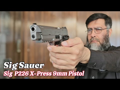 Sig Sauer P226 X-press 9mm Pistol Unboxing and Review. #9mmpistol #sigsauerp226 #Pistol