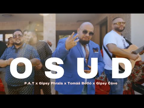 P.A.T. x Gipsy Phrala x Tomáš Botlo & Gipsy Čáve - OSUD |Official Video|