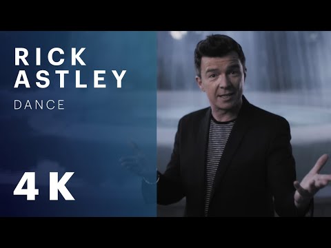 Rick Astley - Dance (Official Video) [4K Remaster]