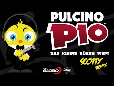 PULCINO PIO - Das kleine kuken piept (Scotty remix) (Official)