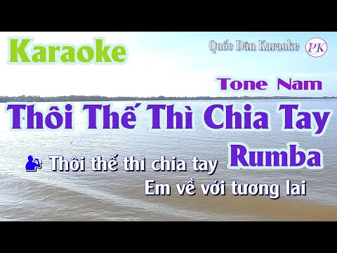 Karaoke Thôi Thế Thì Chia Tay | Rumba | Tone Nam (Cm,Tp:70) | Quốc Dân Karaoke