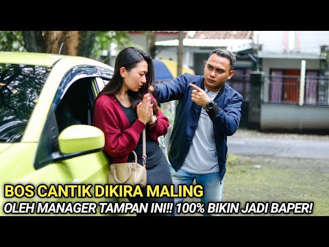 BOS CANTIK DIKIRA MALING OLEH MANAGER TAMPAN INI!! ENDINGNYA MALAH ROMANTIS DAN BIKIN BAPER 100 % !!