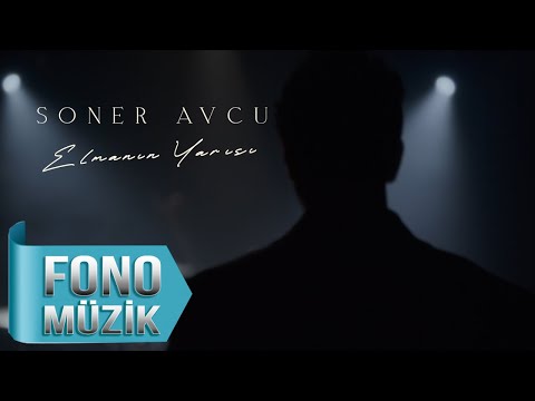 Soner Avcu - Elmanın Yarısı (Official Video)