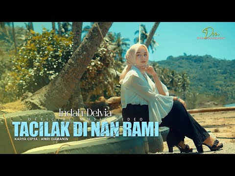 Indah Delvia - Tacilak Di Nan Rami (Official Music Video)