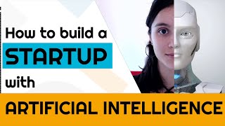 How to build a STARTUP with A.I.