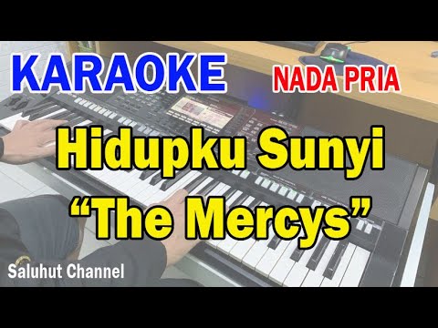 HIDUPKU SUNYI ll KARAOKE NOSTALGIA ll THE MERCYS ll TANTOWI YAHYA ll NADA PRIA E=DO