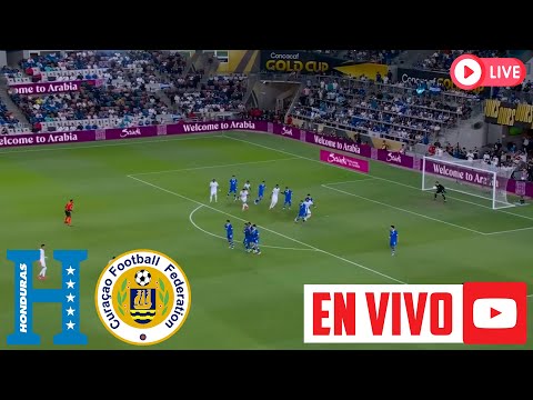 Honduras vs Curazao en Vivo, Donde ver Honduras vs Curazao - Fecha 3 - Copa Oro 2025