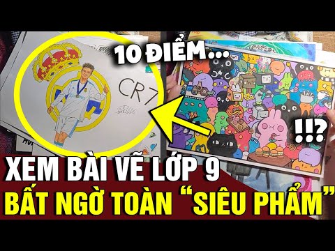 Xem bài 'VẼ TỰ DO' của học sinh lớp 9, dân tình 'KHEN HẾT LỜI' vì quá nhiều 'SIÊU PHẨM' | Tin 3 Phút