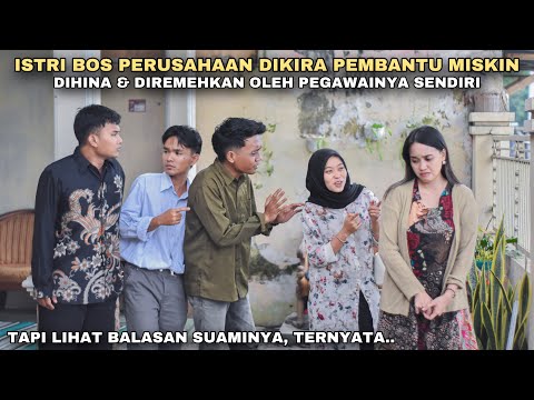 ISTRI BOS PERUSAHAN DIKIRA PEMBANTU MISKIN, DIHINA & DIREMEHKAN OLEH PEGAWAINYA SENDIRI!! ternyata..