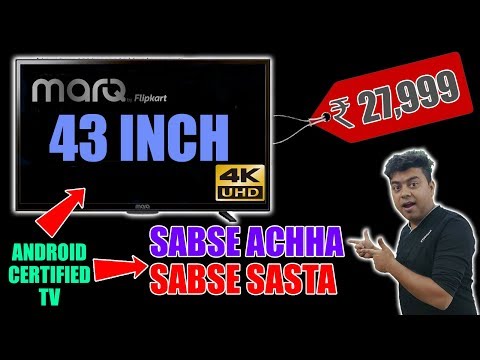 (ENGLISH) SABSE SASTA, SABSE ACCHA, 4K ANDROID TV For JUST 27999 INR, MARQ BY FLIPKART