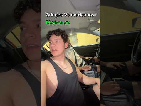 Gringos Vs mexicanos