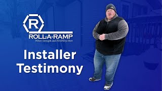 What do our installers think about Roll-A-Ramp?