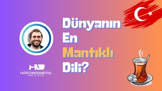 Dünyanın En Mantıklı Dilleri? Türkçe!