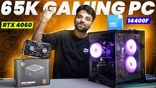 Rs.65,000/- Best Gaming PC Build with RTX 4060 | I5 14400F Processor