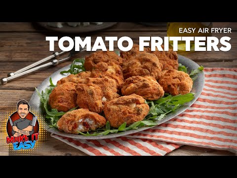 Easy Air Fryer Tomato Fritters | Make It Easy | Akis Petretzikis