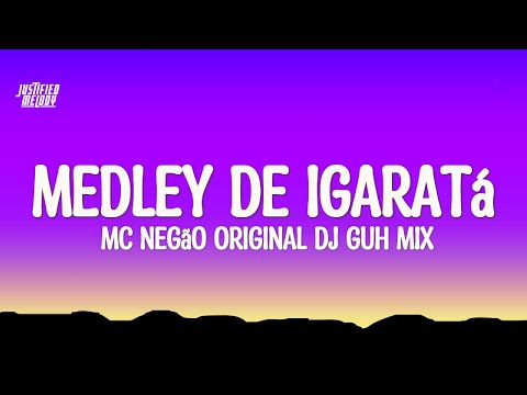 MC Negão Original - MEDLEY DE IGARATÁ 4 (Lyrics)