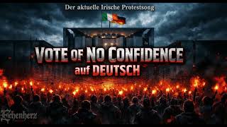 VOTE OF NO CONFIDENCE (auf DEUTSCH) – Der aktuelle irische Protestsong | EICHENHERZ