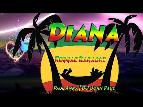 Diana – Paul Anka | DJ John Paul Reggae (karaoke version)