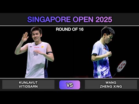 Kunlavut Vitidsarn vs Wang Zheng Xing | Badminton Singapore Open 2025