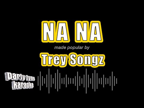 Trey Songz – Na Na (Karaoke Version)