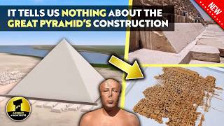 The Diary Of Merer Tells Us NOTHING About the Great Pyramid's Construction