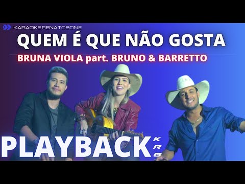 QUEM É QUE NÃO GOSTA – BRUNA VIOLA part. BRUNO & BARRETTO – PLAYBACK DEMONSTRAÇÃO