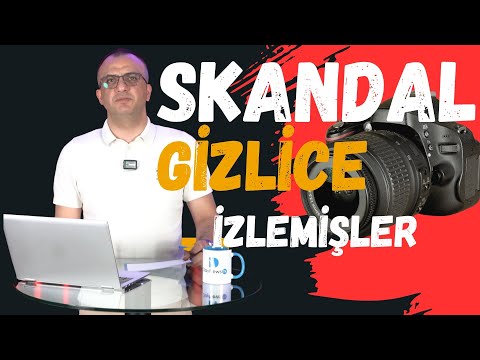 Skandal Olay! Gizlice Tüm Türkiye'yi İzlemiş