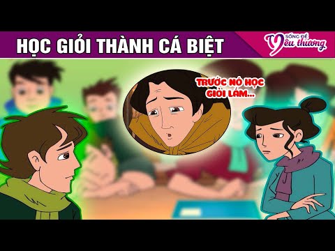 HỌC GIỎI THÀNH CÁ BIỆT - Truyện Cổ Tích - Phim Hoạt Hình - Quà Tặng Cuộc Sống - Phim Hay 2024