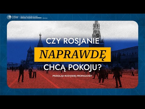 Rosjanie o wojnie. Czy chcą pokoju?