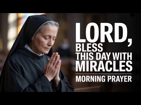 A Powerful Morning Prayer to Invite Miracles Into Your Day | Morning Prayer