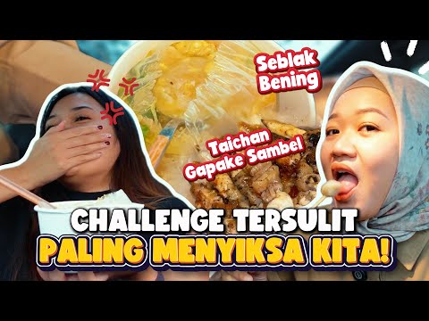 CHALLENGE MAKANAN GABOLEH PEDES!! SEBLAK BENING?! CILOK BEBEK KITA RUSAK😭😭