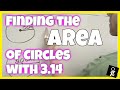 Finding the Area of Circles Using Pi