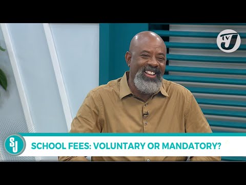 School Fees: Voluntary or Mandatory? | TVJ Smile Jamaica