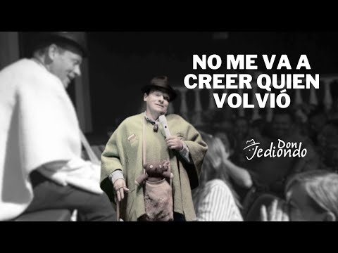 No me va a creer quien volvió - Don Jediondo