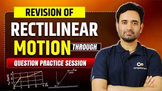 #10- Rectilinear Motion Revision: Master the Method, Not Just the Answers